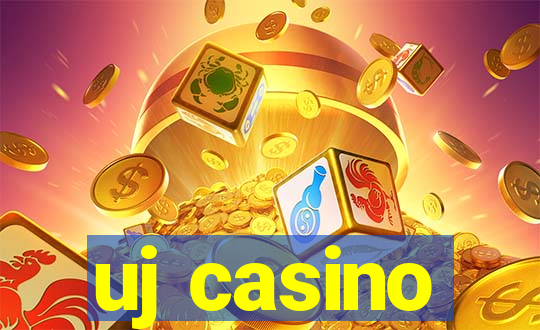 uj casino