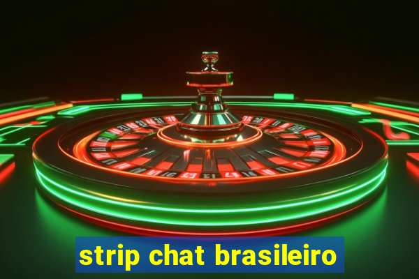 strip chat brasileiro