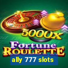 ally 777 slots