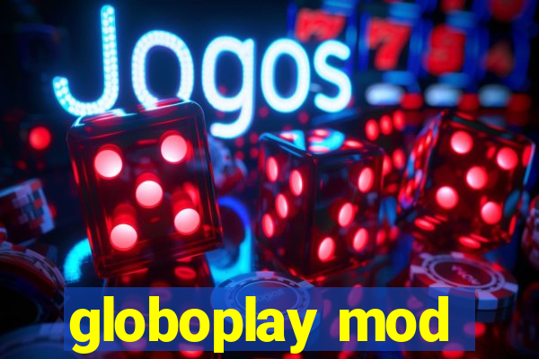 globoplay mod