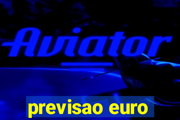 previsao euro