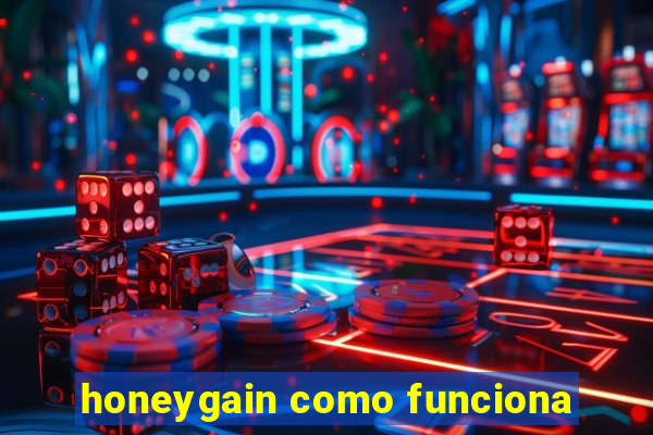 honeygain como funciona