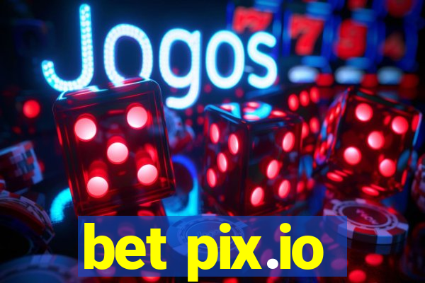 bet pix.io