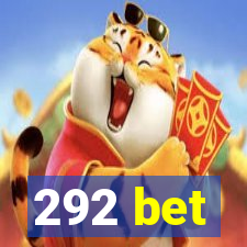 292 bet