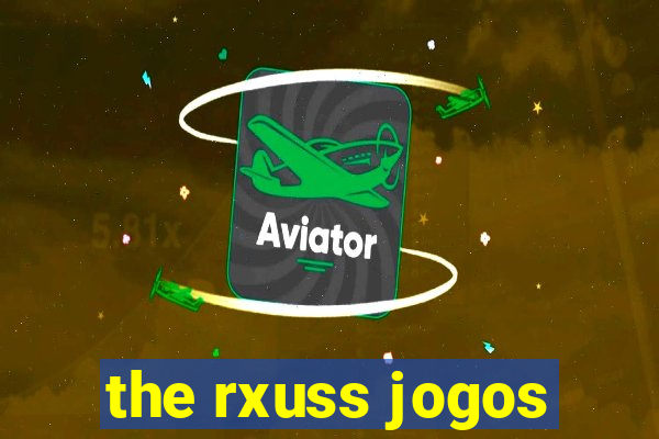 the rxuss jogos