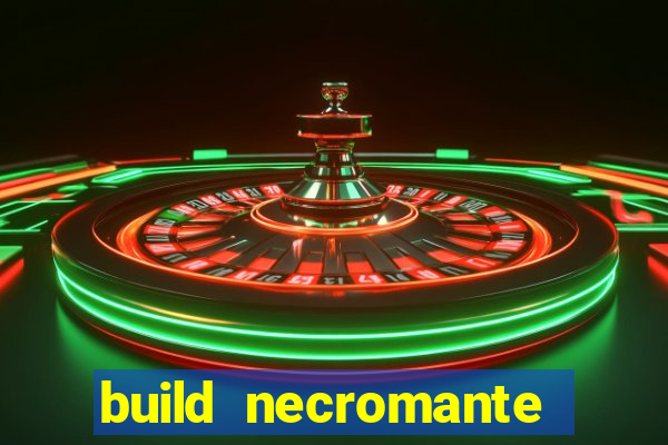 build necromante diablo 4