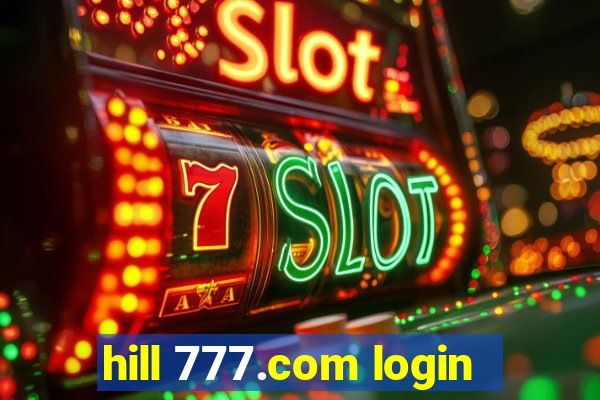 hill 777.com login