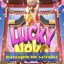 massagem em salvador