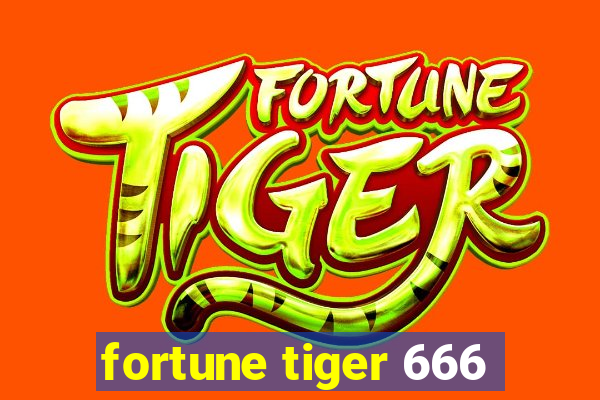 fortune tiger 666