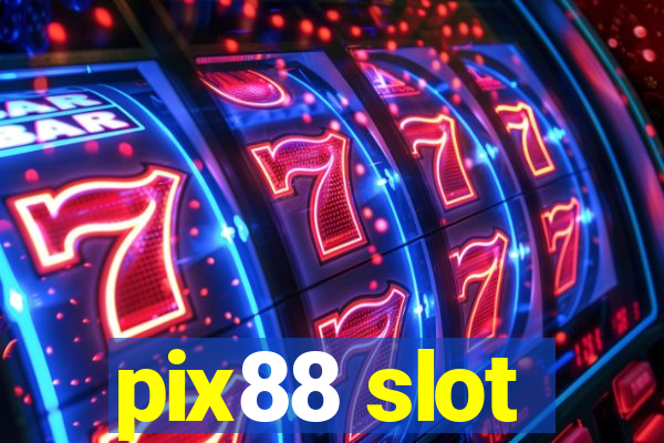 pix88 slot