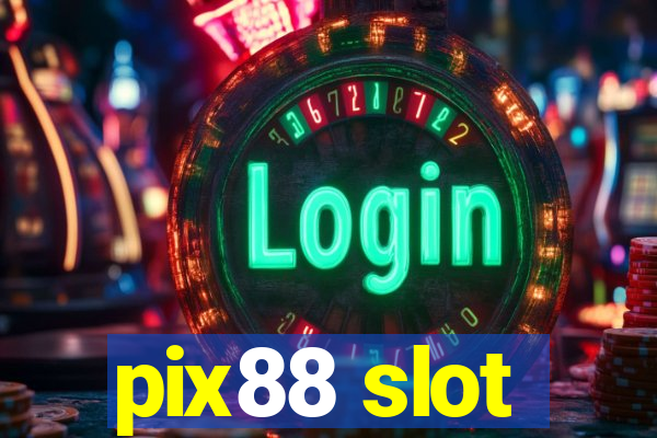 pix88 slot