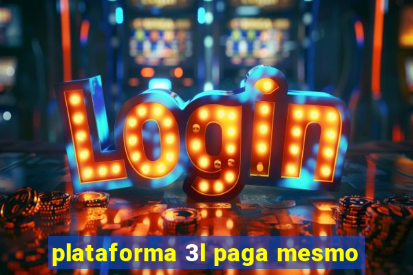 plataforma 3l paga mesmo