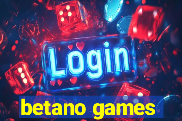 betano games