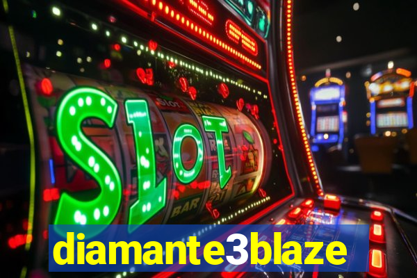 diamante3blaze