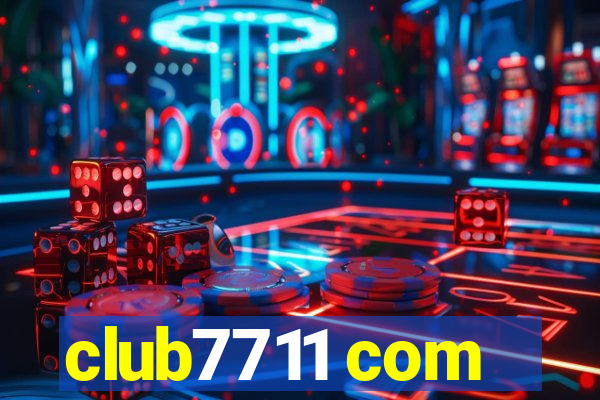 club7711 com