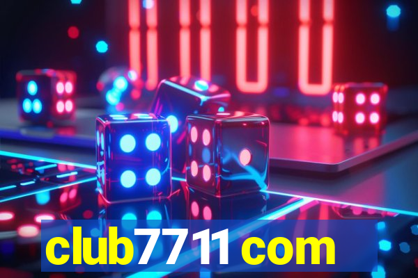 club7711 com