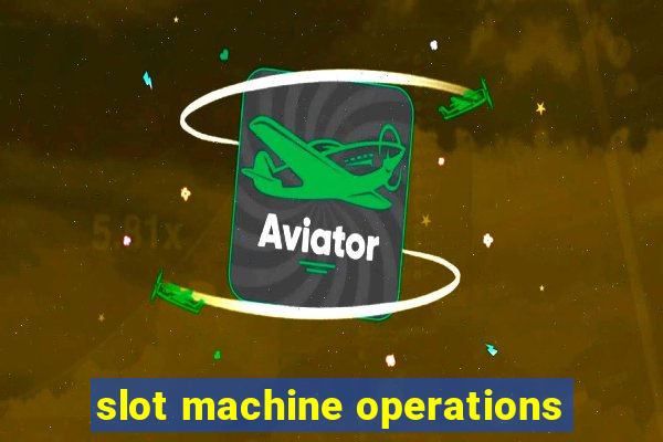 slot machine operations