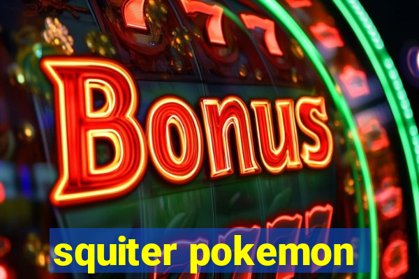 squiter pokemon