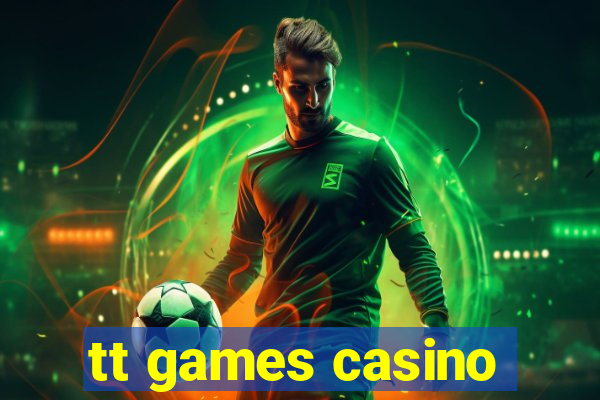 tt games casino