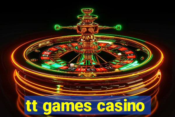 tt games casino