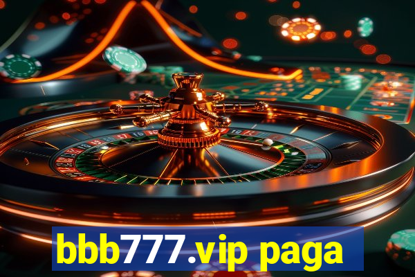 bbb777.vip paga