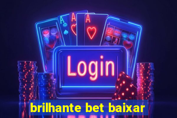 brilhante bet baixar