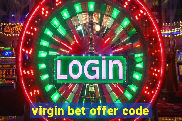 virgin bet offer code