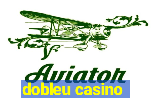 dobleu casino