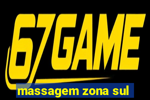 massagem zona sul