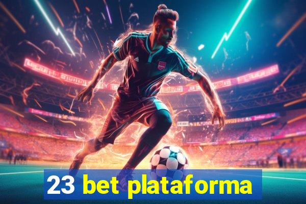 23 bet plataforma