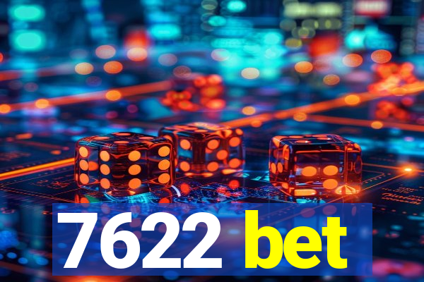 7622 bet