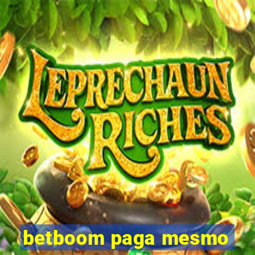 betboom paga mesmo