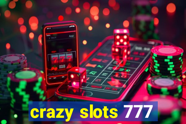 crazy slots 777