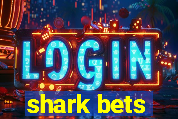 shark bets