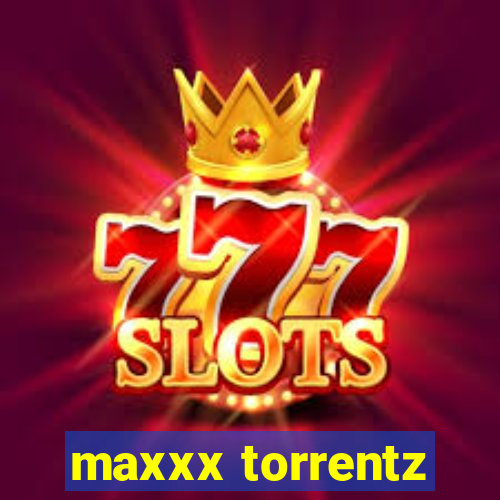 maxxx torrentz