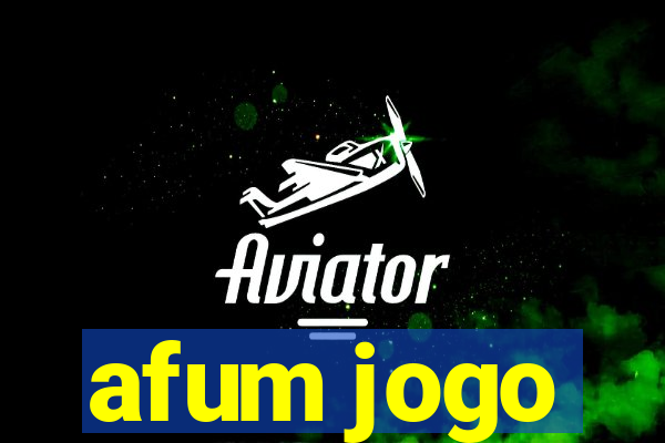 afum jogo