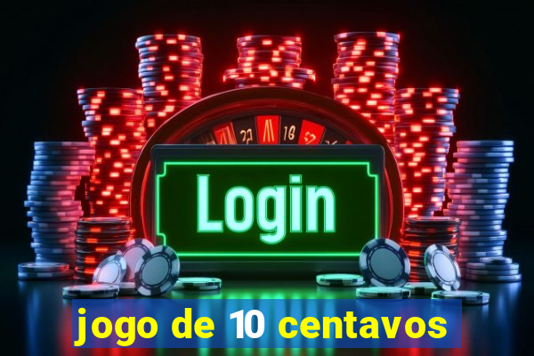 jogo de 10 centavos