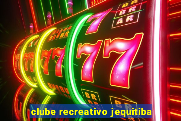 clube recreativo jequitiba