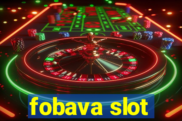 fobava slot