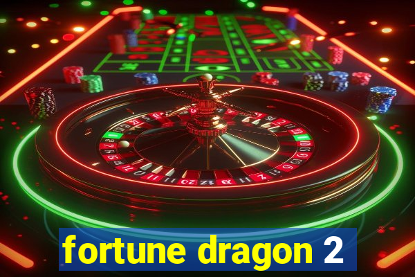 fortune dragon 2