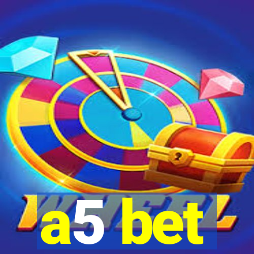 a5 bet