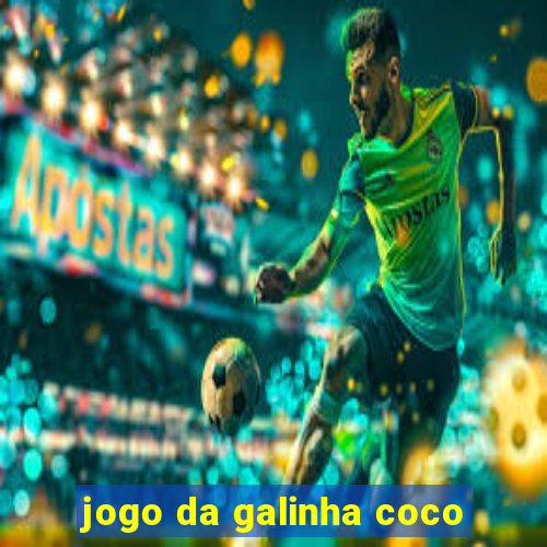 jogo da galinha coco