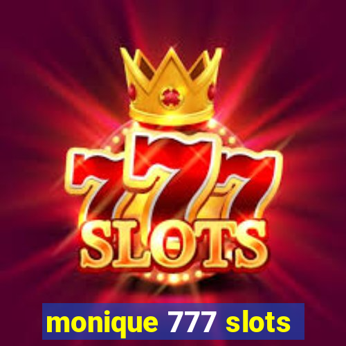 monique 777 slots