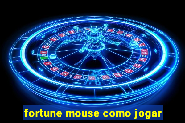 fortune mouse como jogar