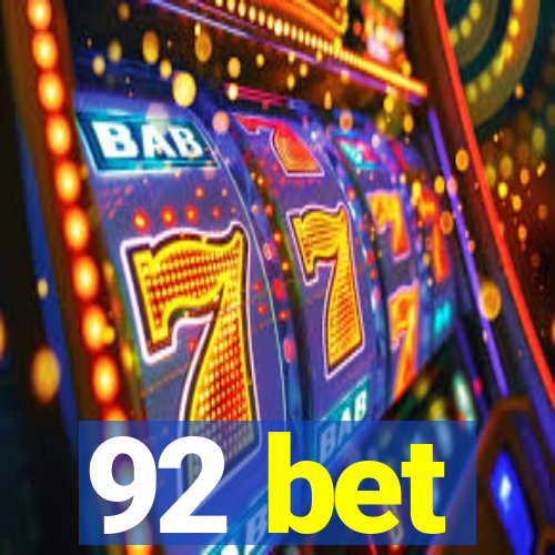 92 bet