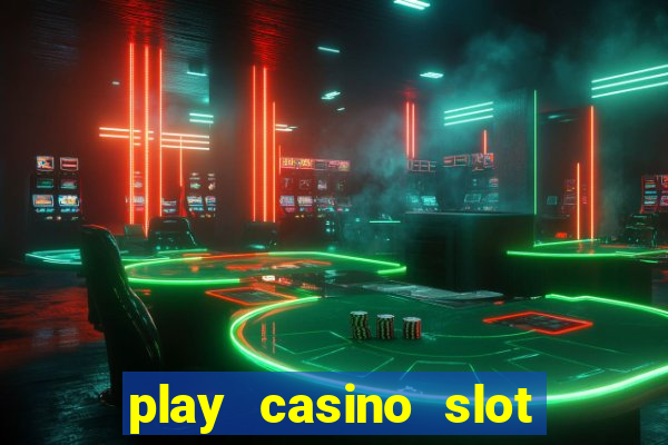 play casino slot machine games for free