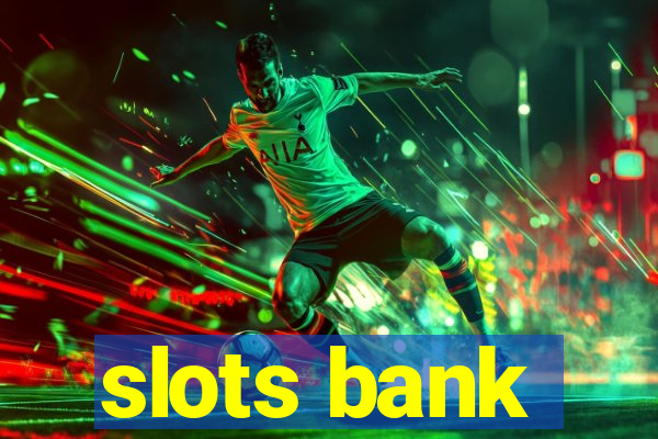 slots bank