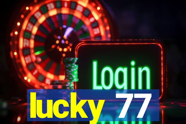 lucky 77