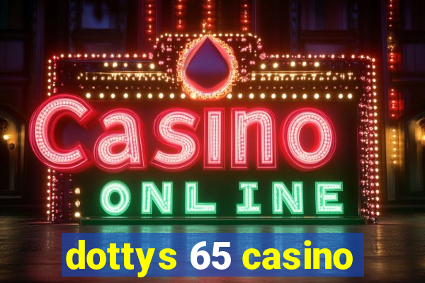 dottys 65 casino