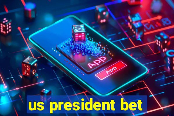 us president bet